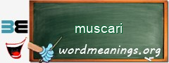 WordMeaning blackboard for muscari